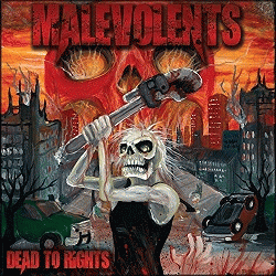 Malevolents : Dead to Rights